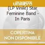 (LP Vinile) Star Feminine Band - In Paris vinile