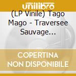 (LP Vinile) Tago Mago - Traversee Sauvage (Vinyl) vinile