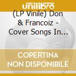 (LP Vinile) Don & Francoiz - Cover Songs In Inferno vinile