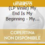 (LP Vinile) My End Is My Beginning - My End Is My Beginning lp vinile