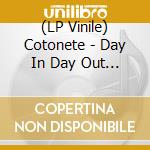 (LP Vinile) Cotonete - Day In Day Out Feat. Leron Thomas (Vinyl Ep) vinile