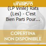(LP Vinile) Rats (Les) - C'est Bien Parti Pour Ne Pas S'arranger vinile