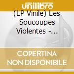 (LP Vinile) Les Soucoupes Violentes - J'irai Ailleurs lp vinile