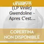 (LP Vinile) Gwendoline - Apres C'est Gobelet! vinile