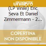 (LP Vinile) Eric Seva Et Daniel Zimmermann - 2 Souffleurs Sur 1 Fil vinile
