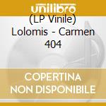 (LP Vinile) Lolomis - Carmen 404 vinile