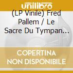 (LP Vinile) Fred Pallem / Le Sacre Du Tympan - Cartoons (Le Retour) vinile