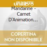 Mandarine - Carnet D'Animation Petute Enfance Vol. 2 (Cd/Book) cd musicale