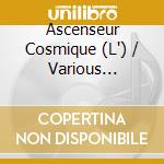 Ascenseur Cosmique (L') / Various (Livre+Cd) cd