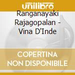 Ranganayaki Rajagopalan - Vina D'Inde cd