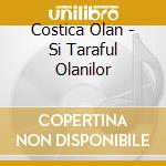 Costica Olan - Si Taraful Olanilor cd