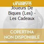 Joueurs De Biques (Les) - Les Cadeaux cd