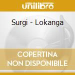 Surgi - Lokanga cd