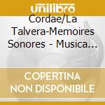 Cordae/La Talvera-Memoires Sonores - Musica En Albiges cd musicale