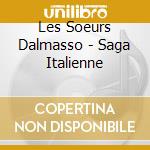 Les Soeurs Dalmasso - Saga Italienne cd