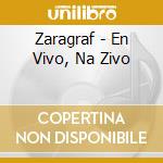 Zaragraf - En Vivo, Na Zivo cd