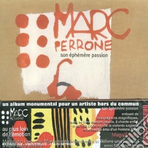 Marc Perrone - Son Ephemere Passion cd musicale di Marc Perrone