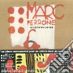 Marc Perrone - Son Ephemere Passion
