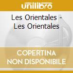 Les Orientales - Les Orientales cd