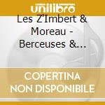 Les Z'Imbert & Moreau - Berceuses & Chantines cd musicale