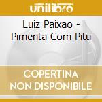 Luiz Paixao - Pimenta Com Pitu cd