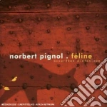 Norbert Pignol - Feline cd