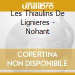 Les Thiaulins De Lignieres - Nohant cd musicale