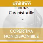 Thomas Carabistouille - Tranquillement cd musicale