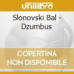 Slonovski Bal - Dzumbus cd