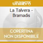 La Talvera - Bramadis cd