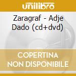 Zaragraf - Adje Dado (cd+dvd) cd