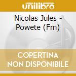 Nicolas Jules - Powete (Frn) cd