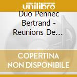Duo Pennec Bertrand - Reunions De Chantier cd