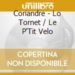 Coriandre - Lo Tornet / Le P'Tit Velo cd