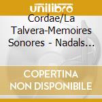 Cordae/La Talvera-Memoires Sonores - Nadals D'Occitania cd musicale