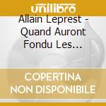 Allain Leprest - Quand Auront Fondu Les Banquis