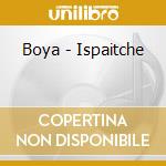 Boya - Ispaitche cd