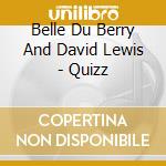 Belle Du Berry And David Lewis - Quizz cd