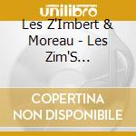 Les Z'Imbert & Moreau - Les Zim'S S'Envolent cd