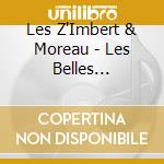 Les Z'Imbert & Moreau - Les Belles Chansons De Notre Enfance,  Vol 2 cd