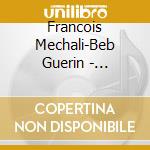 Francois Mechali-Beb Guerin - Conversations cd