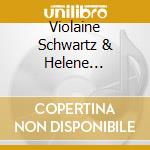 Violaine Schwartz & Helene Labarriere - J'Ai Le Cafard cd musicale di Violaine Schwartz & Helene Labarriere