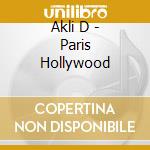 Akli D - Paris Hollywood cd