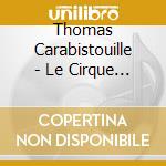 Thomas Carabistouille - Le Cirque De Meme