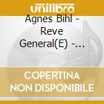 Agnes Bihl - Reve General(E) - Edition Limitee cd