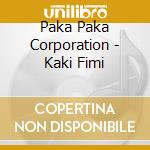 Paka Paka Corporation - Kaki Fimi cd