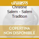 Christine Salem - Salem Tradition cd musicale di Christine Salem