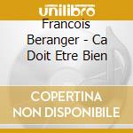 Francois Beranger - Ca Doit Etre Bien cd musicale