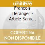 Francois Beranger - Article Sans Suite cd musicale