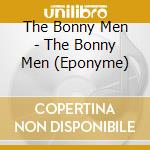 The Bonny Men - The Bonny Men (Eponyme) cd
